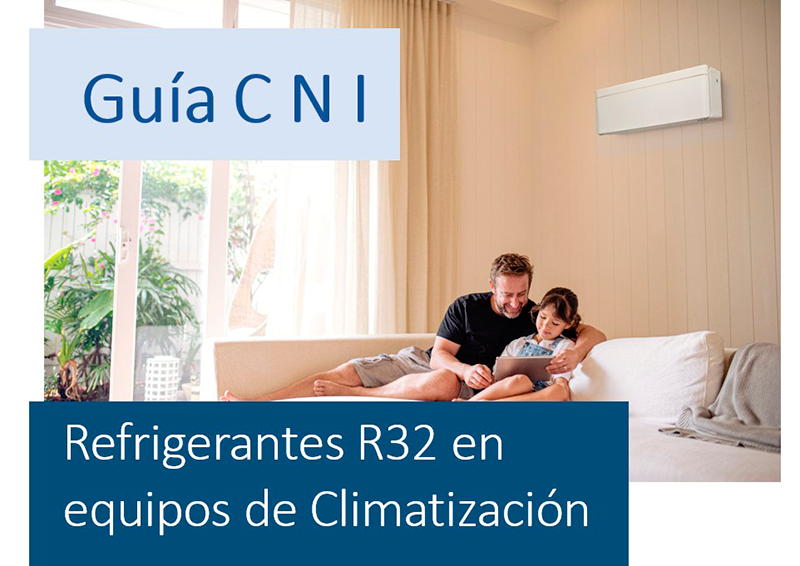 CNI publica la Guía “Refrigerantes R32 en equipos de Climatización”