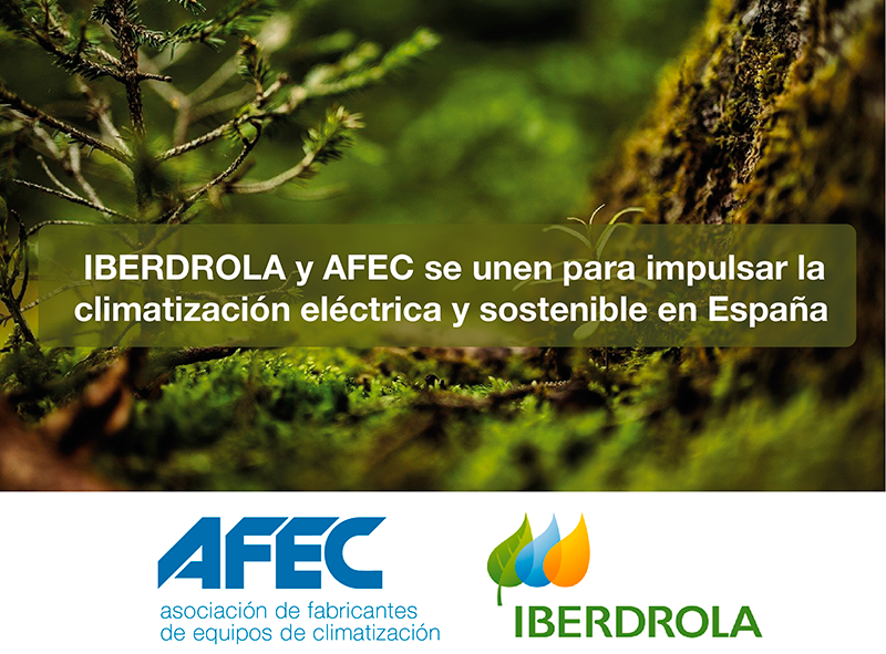 IBERDROLA Y AFEC se unen para impulsar la climatización eléctrica y sostenible en España 